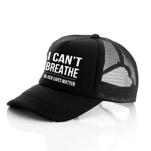 Load image into Gallery viewer, Baseball Cap I Can't Breathe Black Lives Matter Men Women Outdoor Breathable hat Twill Cap