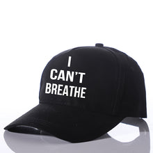 Load image into Gallery viewer, Baseball Cap I Can't Breathe Black Lives Matter Men Women Outdoor Breathable hat Twill Cap
